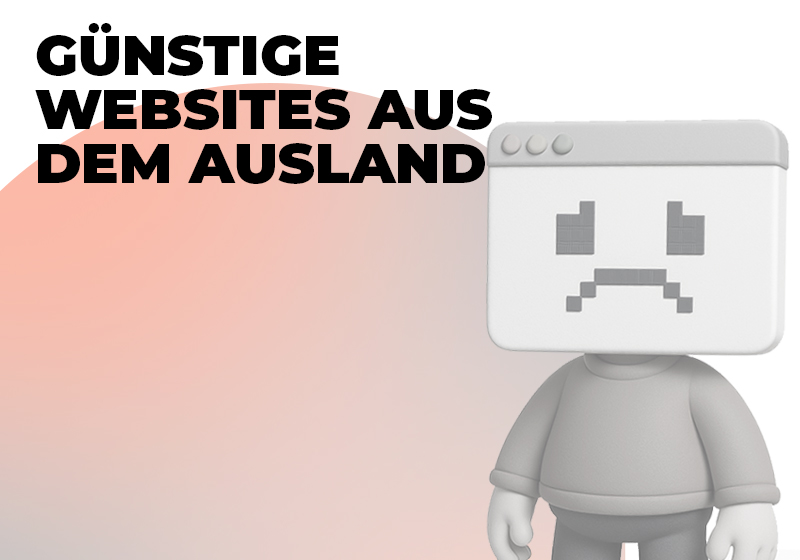 Günstige Website aus dem Ausland