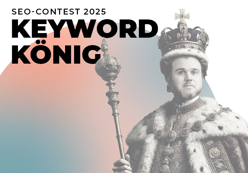 Keywördkönig - Der SEO-Contest 2025 | Contunda GmbH